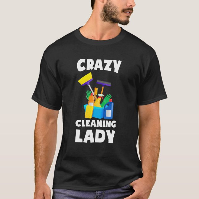 Womens Crazy Cleaning Lady Housekeeping Housekeepe T-Shirt (Vorderseite)