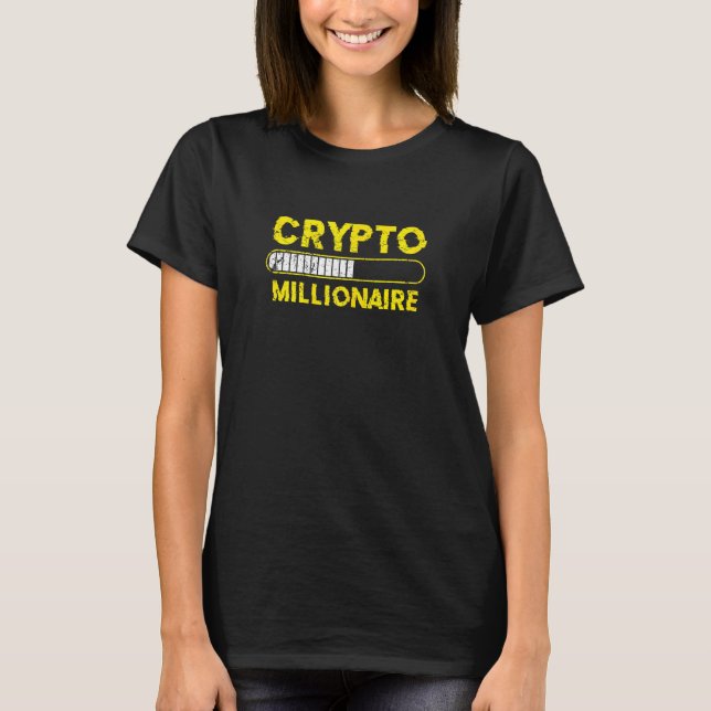 Womens Crypto Millionaire Loading Bitcoin Ethereum T-Shirt (Vorderseite)