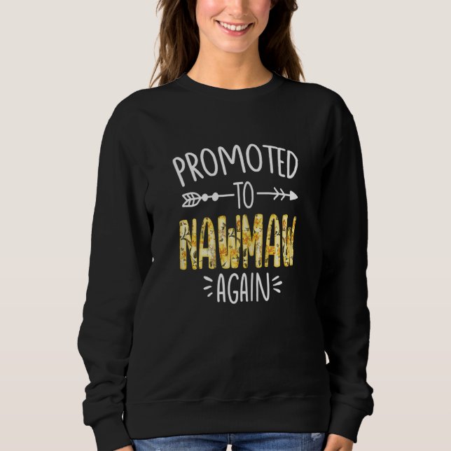 Womens Cute Floral Promoted To Be Nawmaw Again Mot Sweatshirt (Vorderseite)
