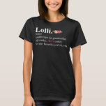 Womens Cute Lolli Definition Grandma Floral T-Shirt<br><div class="desc">Womens Cute Lolli Definition Grandma Floral Flower Mothers Day Gift Gift. Perfect gift for your dad,  mom,  dad,  men,  women,  friend and family members on Thanksgiving Day,  Christmas Day,  Mothers Day,  Fathers Day,  4th of July,  1776 Independent Day,  Veterans Day,  Halloween Day,  Patrick's Day</div>