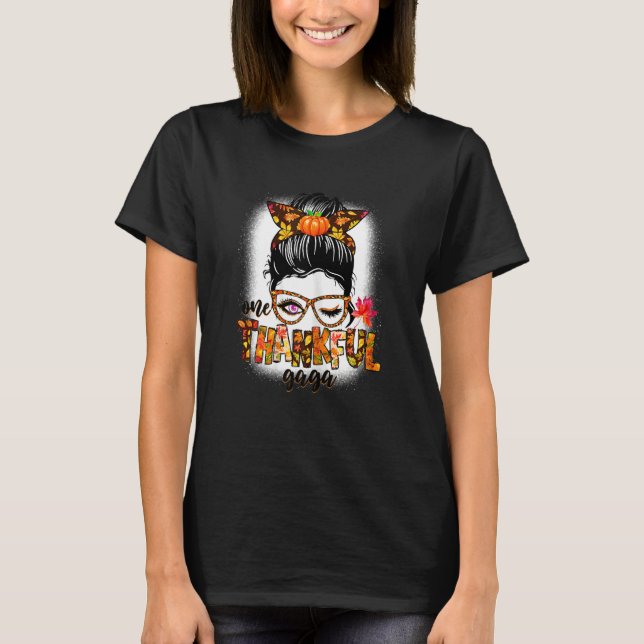 Womens Cute One Thankful Gaga Messy Bun Fall Autum T-Shirt (Vorderseite)