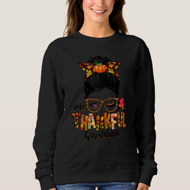 Womens Cute One Thankful Grandma Messy Bun Fall Au Sweatshirt (Vorderseite)