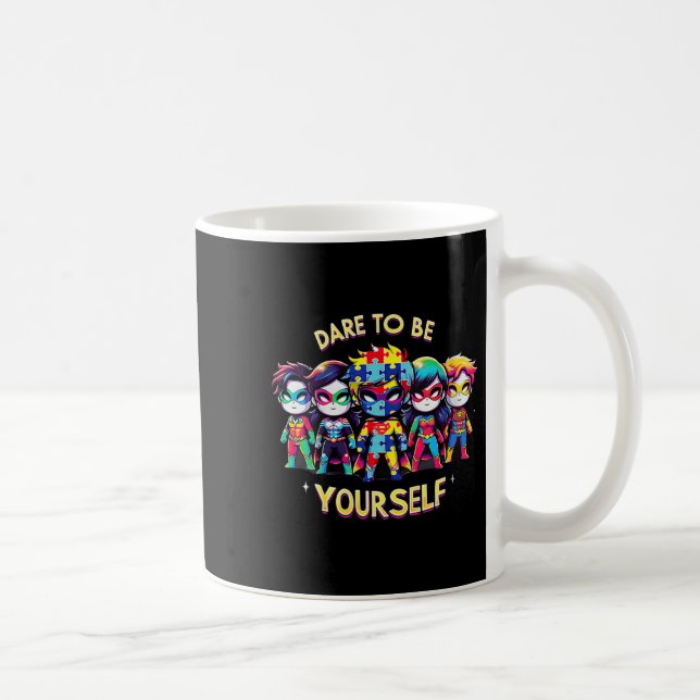 Womens Dare To Be Yourself Autism Awareness Superh Kaffeetasse (Rechts)