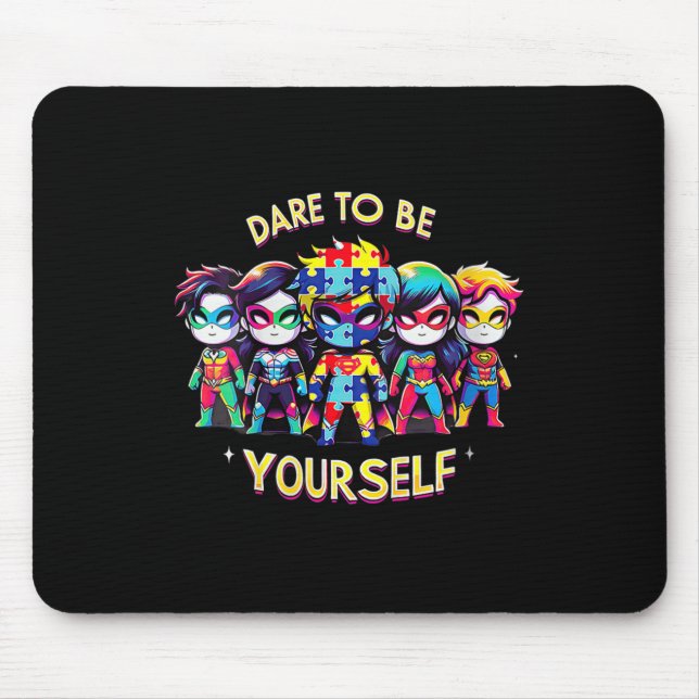 Womens Dare To Be Yourself Autism Awareness Superh Mousepad (Vorne)