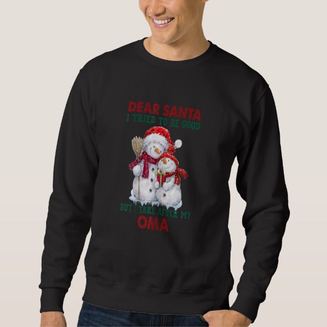 Womens Dear Santa, I Tried Tobe Good But Take Afte Sweatshirt (Vorderseite)