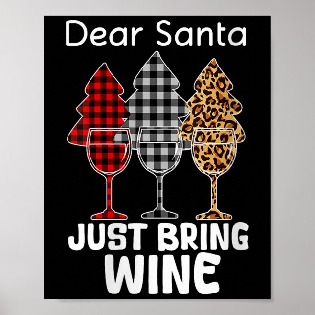 Womens Dear Santa Just Bring Wine Christmas Wine H Poster (Vorne)