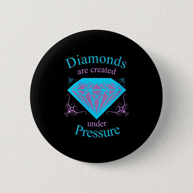 Womens Diamonds Are D Under Pressure - Motivationa Button (Vorderseite)