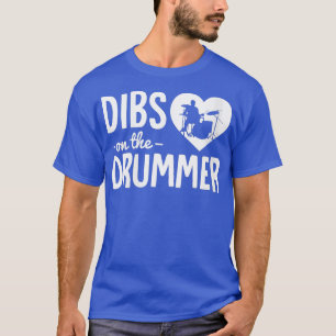 Womens Dibs On the Drummer Funny Drummer Ehefrau H T-Shirt