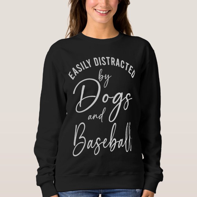 Womens Distracted by Dogs And Baseball  Graphic Do Sweatshirt (Vorderseite)