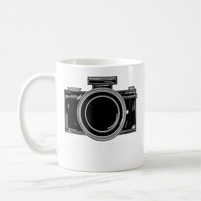Womens Don'T Be Negative Funny Photography Camera Kaffeetasse (Links)