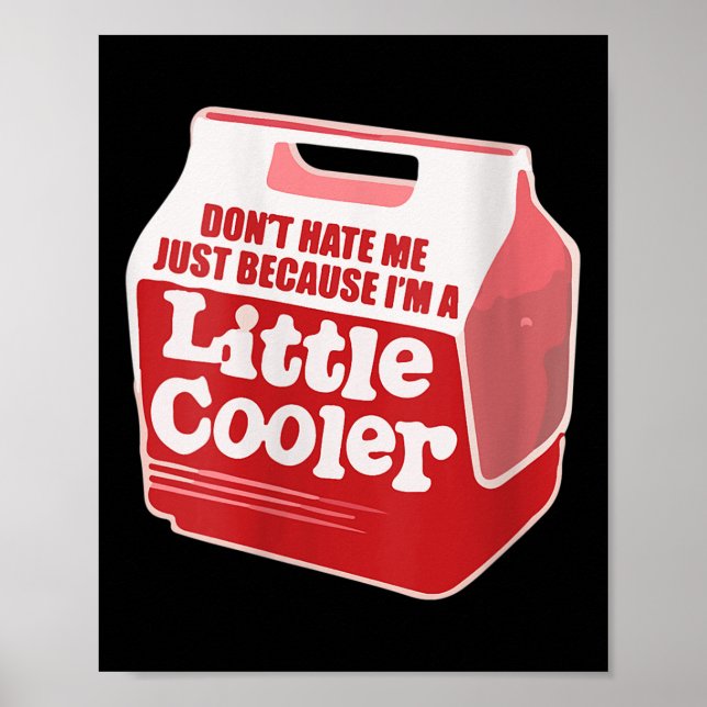Womens Don't Hate Me Just Because I'm A Little-coo Poster (Vorne)