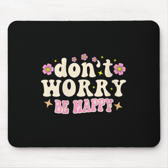 Womens Don't Worry We Be Happy Groovy Retro 70s Mo Mousepad (Vorne)