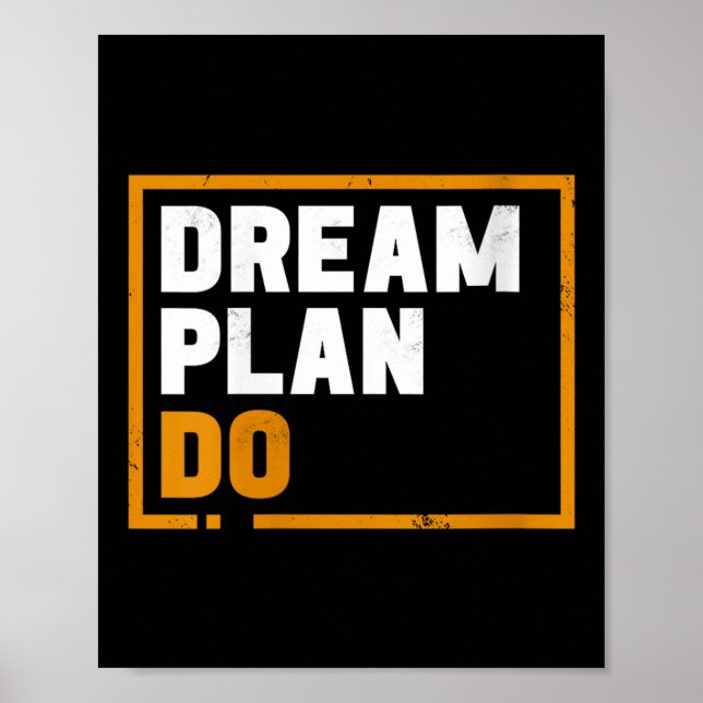 Womens Dream Plan Do - Insrational Quote Motivatio Poster (Vorne)