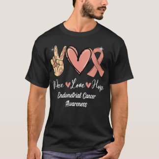 Womens Endometrial Cancer Awareness Peace Liebe Ho T-Shirt