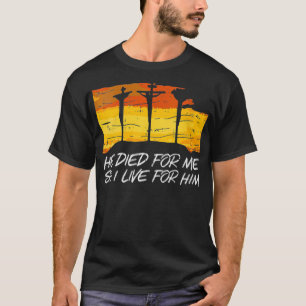 Womens er starb für mich, lebe ich für Ihn Gott Je T-Shirt