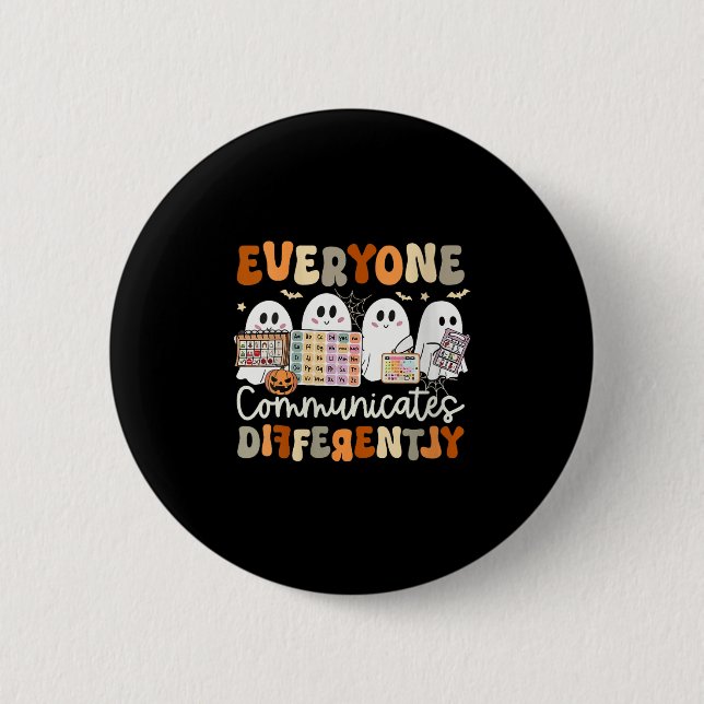 Womens Everyone Communicates Differently Halloween Button (Vorderseite)