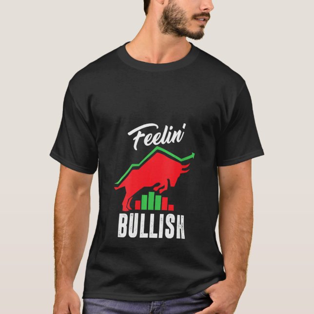 Womens Feelin Bullish Day Trading Stock Market Tra T-Shirt (Vorderseite)