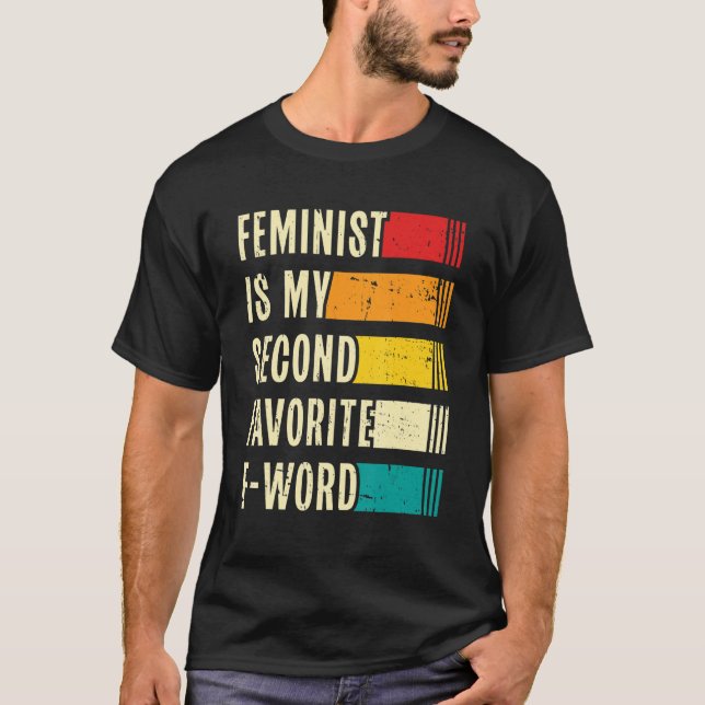 Womens Feminist Is My Second Favorite F Word Femin T-Shirt (Vorderseite)