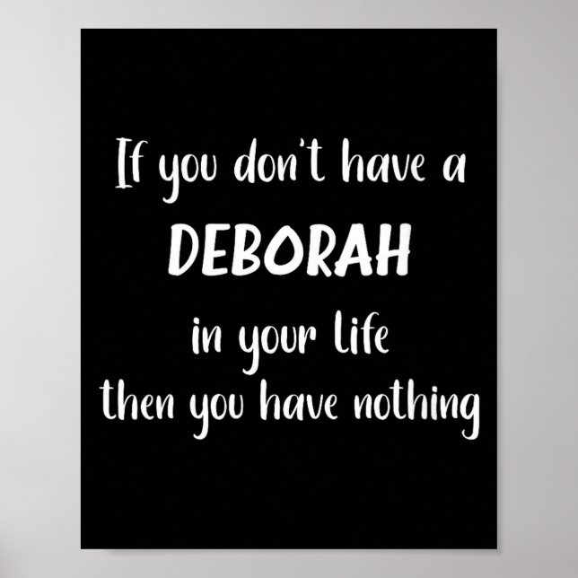 Womens First Name Deborah Funny Quote If You Don't Poster (Vorne)