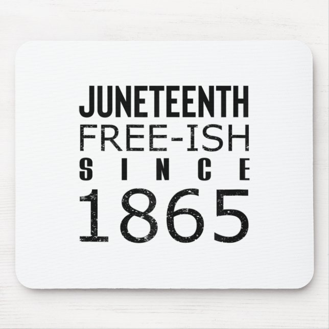 Womens Freeish Juneteeth Seit 1865 Schwarze Geschi Mousepad (Vorne)