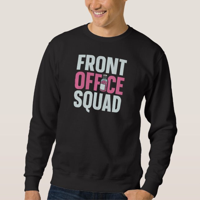 Womens Front office Squad for a Medical Receptioni Sweatshirt (Vorderseite)