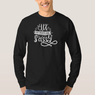 Womens Funny All My Pants Are Sassy Sassypants For T-Shirt