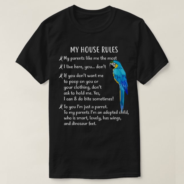 Womens Funny Blue und Gold Macaw Meine Hausordnung T-Shirt (Design vorne)