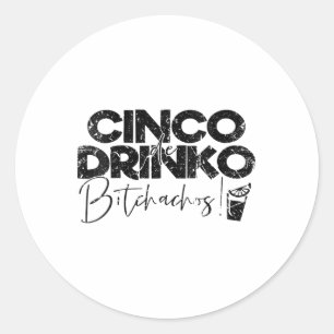 Womens Funny Cinco De Mayo Mexican Cinco De Drinko Runder Aufkleber