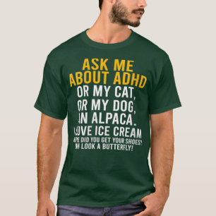 Womens Funny Fragte mir über Adhd Autism Psychisch T-Shirt