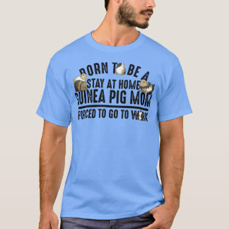 Womens Funny Geboren, ein Bleibe auf Zuhause Guine T-Shirt