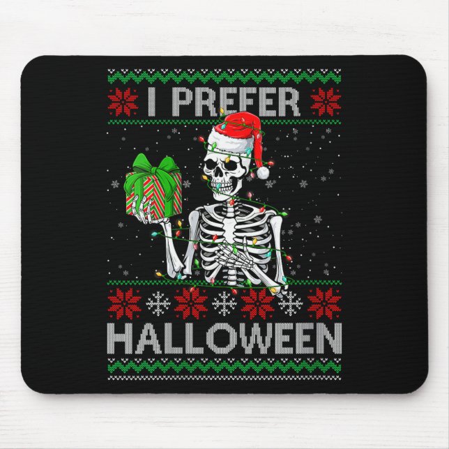 Womens Funny I Prefer Halloween Skeleton Ugly Chri Mousepad (Vorne)