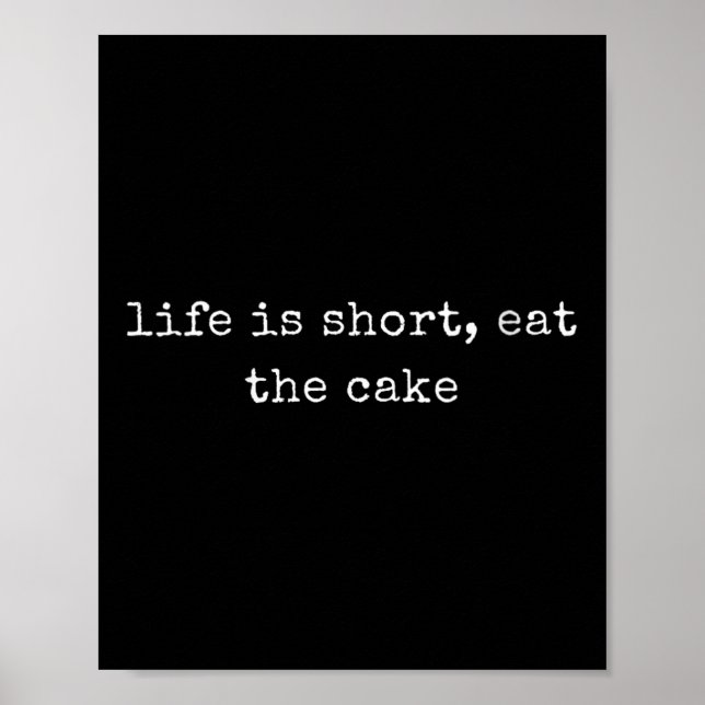 Womens Funny Motivational Life Is Short, Eat The C Poster (Vorne)