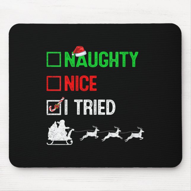 Womens Funny Nice Naughty I Tried Ugly Christmas S Mousepad (Vorne)