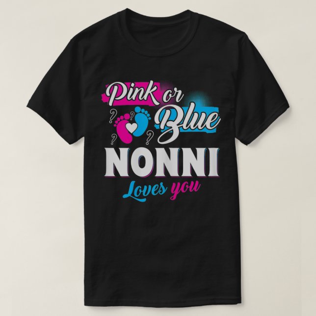 Womens Funny Niedlich Pink or Blue Nonni Lieben Si T-Shirt (Design vorne)