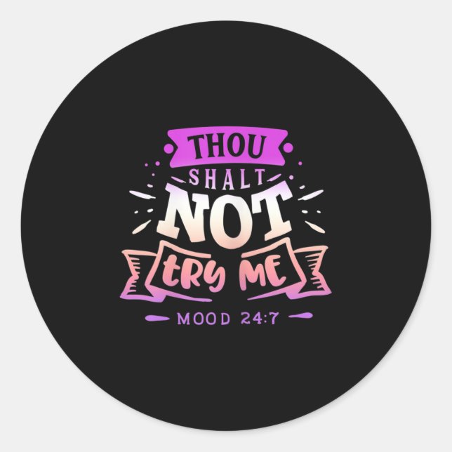Womens Funny Quote Sy Thou Shalt Not Try Me  Runder Aufkleber (Vorderseite)