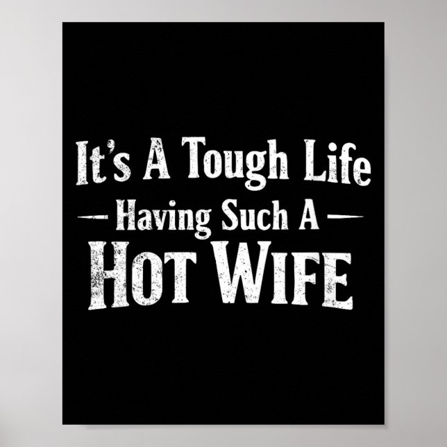 Women's Funny Quotes It’s A Tough Life Having Such Poster (Vorne)