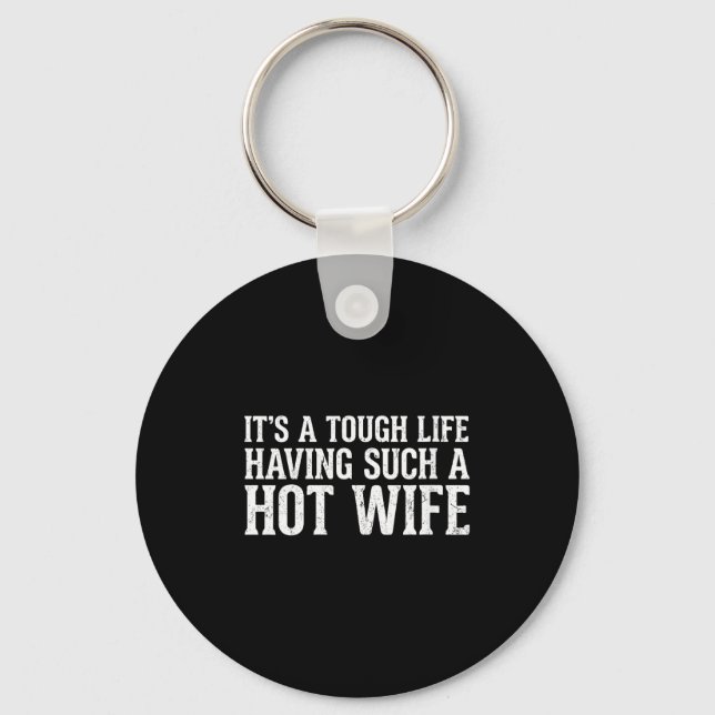 Women's Funny Quotes It’s A Tough Life Having Such Schlüsselanhänger (Vorderseite)
