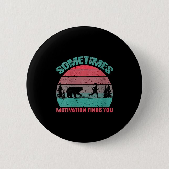 Womens Funny Running Motivational Sometimes Motiva Button (Vorderseite)