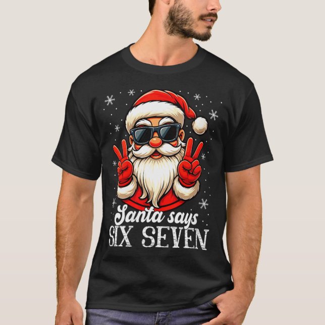 Womens Funny Santa Says Six Seven Christmas 67 Mem T-Shirt (Vorderseite)
