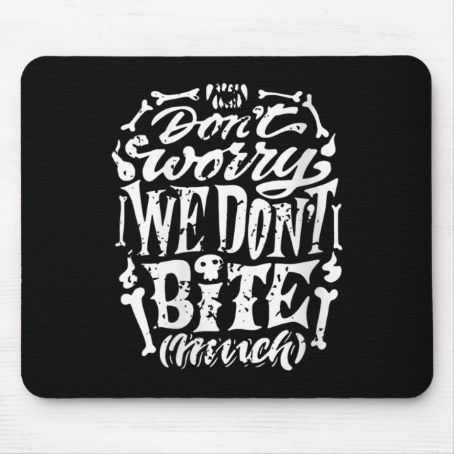 Womens Funny Skeleton Joke Wir beißen nicht viel H Mousepad (Vorne)