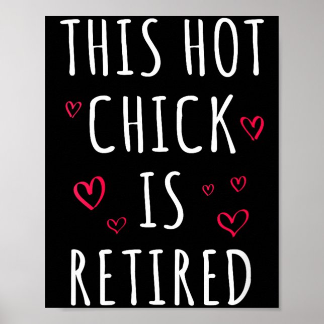 Womens Funny This Hot Chick Is Retired, Woman, Mot Poster (Vorne)