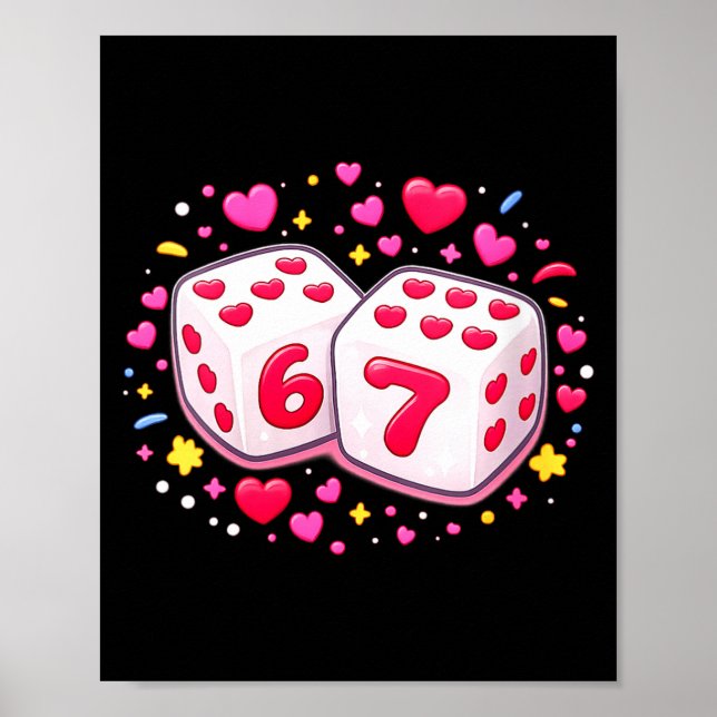 Women's Funny Valentines Day Shirt Cute Dice 67 Me Poster (Vorne)