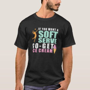 Womens Funny Volleyball wenn du einen Soft Serve W T-Shirt