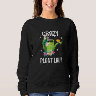 Womens Gardener Pflanze Florist Crazy Pflanze Lady Sweatshirt