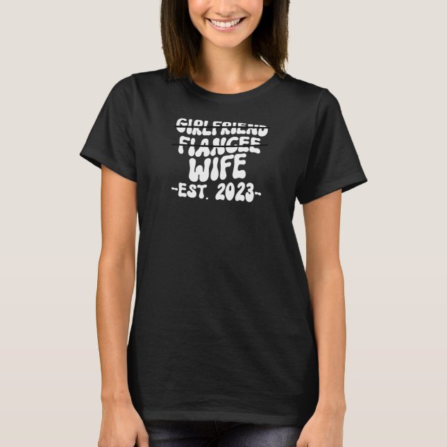 Womens Girlfriend Fiancee Wife Married 2023 Marria T-Shirt (Vorderseite)