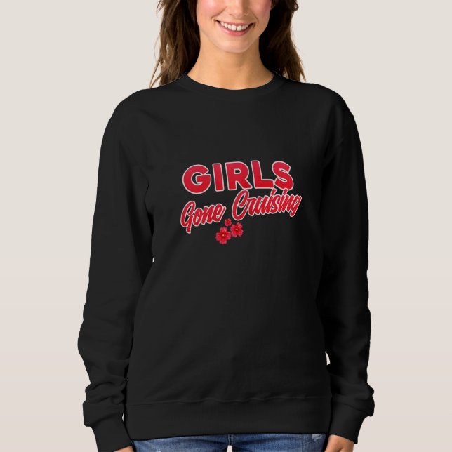 Womens Girls Gone Cruising Sweatshirt (Vorderseite)