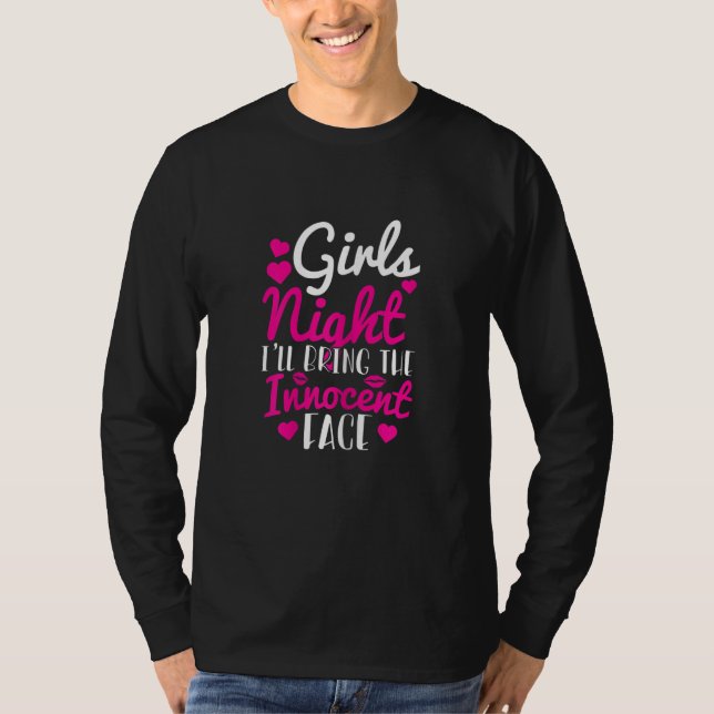 Womens Girls Night - I'll Bring Innocent Face T-Shirt (Vorderseite)
