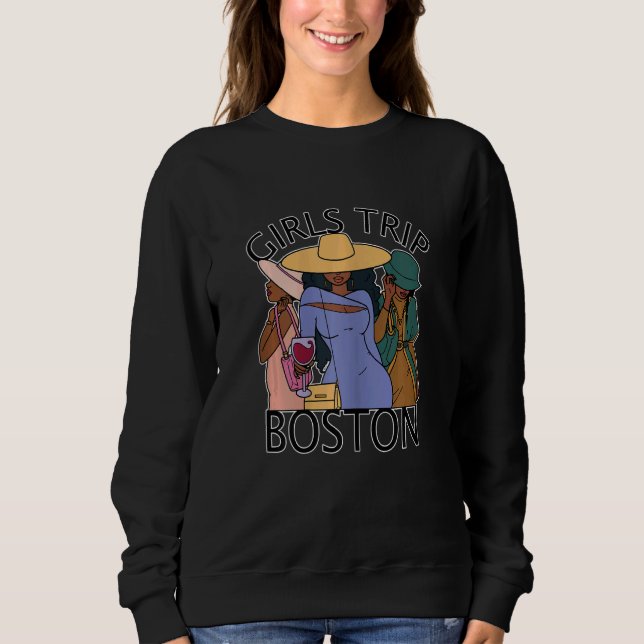 Womens Girls Trip Boston   Bestie & Best Friends Sweatshirt (Vorderseite)