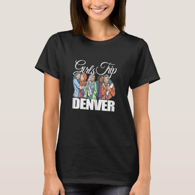 Womens Girls Trip Denver   Melanin Bestie & Best F T-Shirt (Vorderseite)