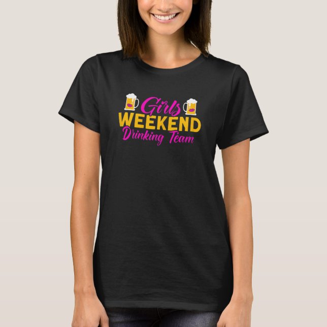 Womens Girls Weekend Drink Team Party Group Pub T-Shirt (Vorderseite)